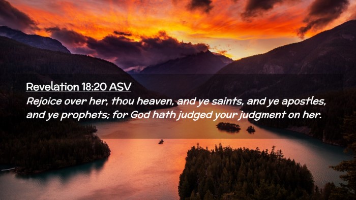 Picture 02 - Revelation 18:20 ASV Desktop Wallpaper - Rejoice over her, thou heaven, and ye saints, and - Desktop Bible Verse Wallpaper