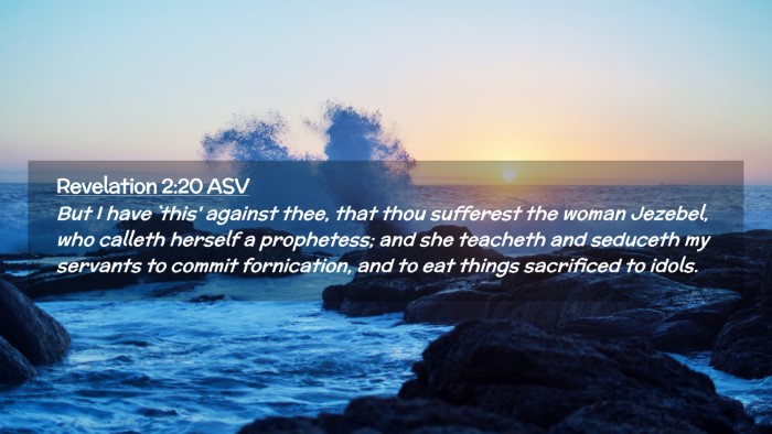 Picture 02 - Revelation 2:20 ASV Desktop Wallpaper - But I have `this' against thee, that thou - Desktop Bible Verse Wallpaper