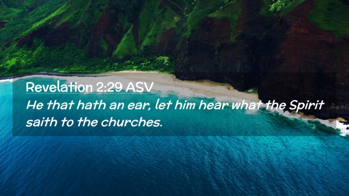Picture 02 - Revelation 2:29 ASV Desktop Wallpaper - He that hath an ear, let him hear what the Spirit - Desktop Bible Verse Wallpaper