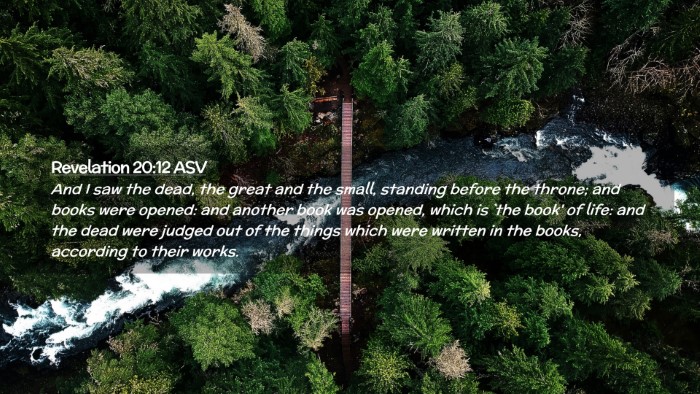 Picture 02 - Revelation 20:12 ASV Desktop Wallpaper - And I saw the dead, the great and the small, - Desktop Bible Verse Wallpaper
