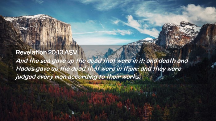 Picture 02 - Revelation 20:13 ASV Desktop Wallpaper - And the sea gave up the dead that were in it; and - Desktop Bible Verse Wallpaper