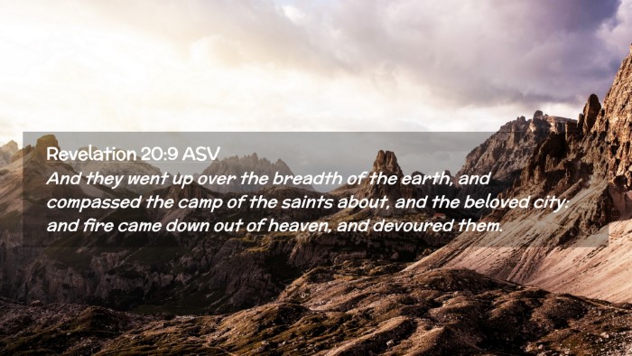 Picture 02 - Revelation 20:9 ASV Desktop Wallpaper - And they went up over the breadth of the earth, - Desktop Bible Verse Wallpaper