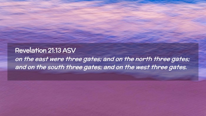 Picture 02 - Revelation 21:13 ASV Desktop Wallpaper - on the east were three gates; and on the north - Desktop Bible Verse Wallpaper