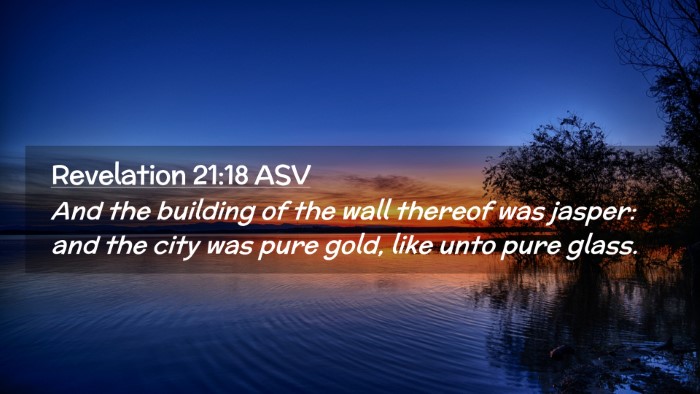 Picture 02 - Revelation 21:18 ASV Desktop Wallpaper - And the building of the wall thereof was jasper: - Desktop Bible Verse Wallpaper