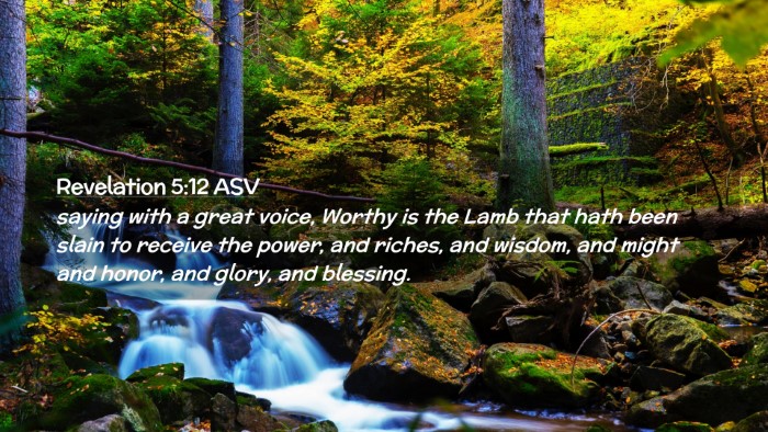 Picture 02 - Revelation 5:12 ASV Desktop Wallpaper - saying with a great voice, Worthy is the Lamb - Desktop Bible Verse Wallpaper
