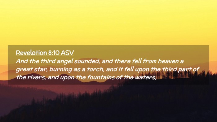 Picture 02 - Revelation 8:10 ASV Desktop Wallpaper - And the third angel sounded, and there fell from - Desktop Bible Verse Wallpaper