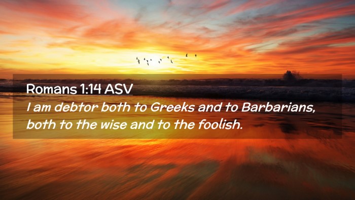 Picture 02 - Romans 1:14 ASV Desktop Wallpaper - I am debtor both to Greeks and to Barbarians, - Desktop Bible Verse Wallpaper