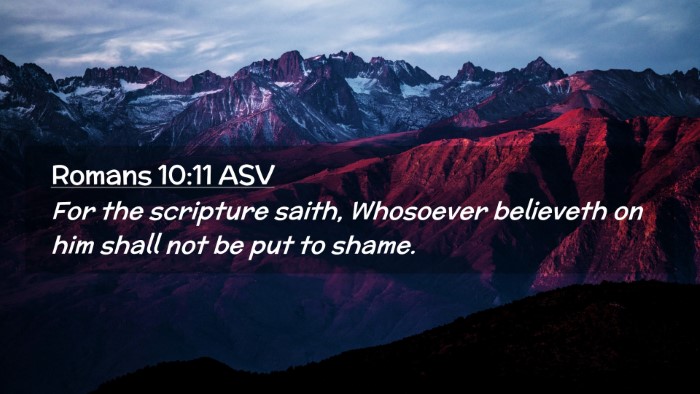 Picture 02 - Romans 10:11 ASV Desktop Wallpaper - For the scripture saith, Whosoever believeth on - Desktop Bible Verse Wallpaper