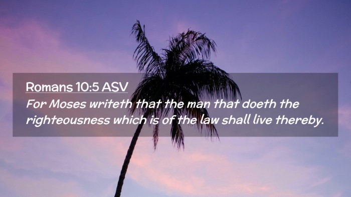 Picture 02 - Romans 10:5 ASV Desktop Wallpaper - For Moses writeth that the man that doeth the - Desktop Bible Verse Wallpaper