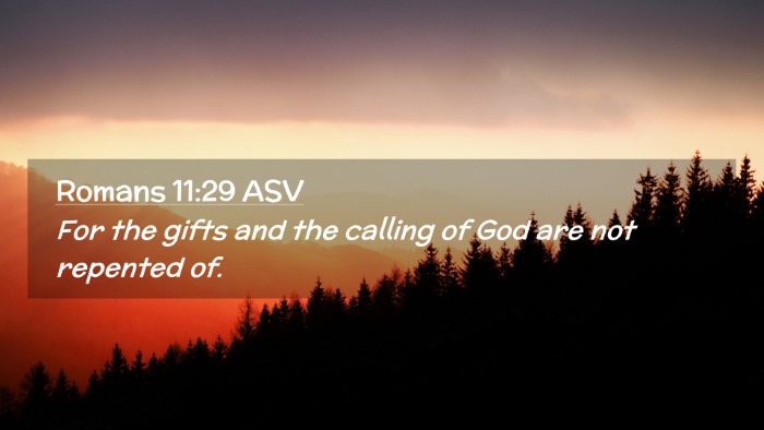Picture 02 - Romans 11:29 ASV Desktop Wallpaper - For the gifts and the calling of God are not - Desktop Bible Verse Wallpaper