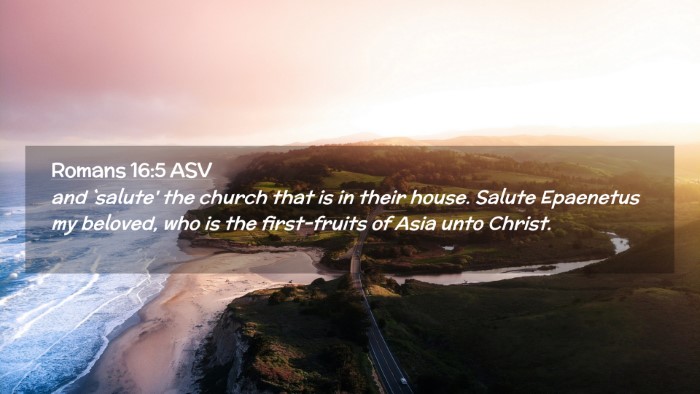 Picture 02 - Romans 16:5 ASV Desktop Wallpaper - and `salute' the church that is in their house. - Desktop Bible Verse Wallpaper