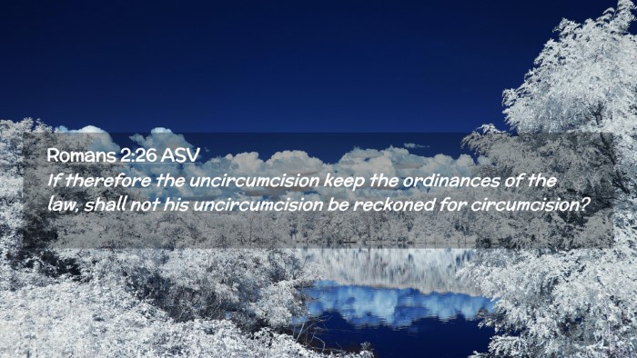 Picture 02 - Romans 2:26 ASV Desktop Wallpaper - If therefore the uncircumcision keep the - Desktop Bible Verse Wallpaper