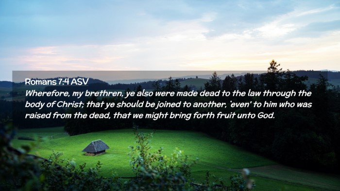 Picture 02 - Romans 7:4 ASV Desktop Wallpaper - Wherefore, my brethren, ye also were made dead to - Desktop Bible Verse Wallpaper