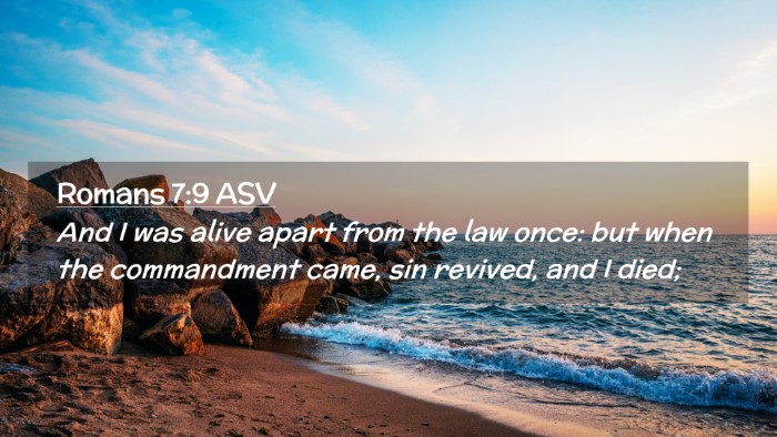 Picture 02 - Romans 7:9 ASV Desktop Wallpaper - And I was alive apart from the law once: but when - Desktop Bible Verse Wallpaper