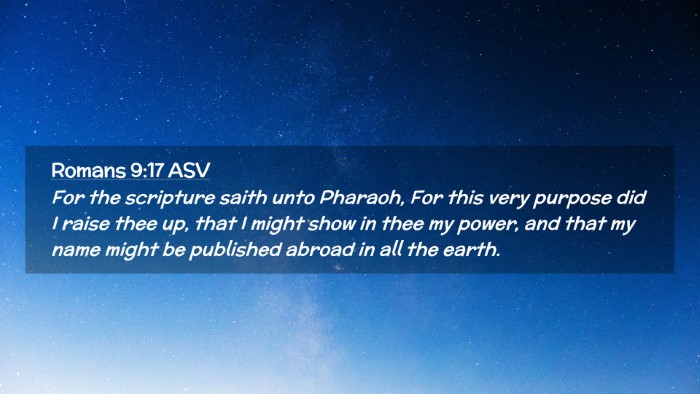 Picture 02 - Romans 9:17 ASV Desktop Wallpaper - For the scripture saith unto Pharaoh, For this - Desktop Bible Verse Wallpaper
