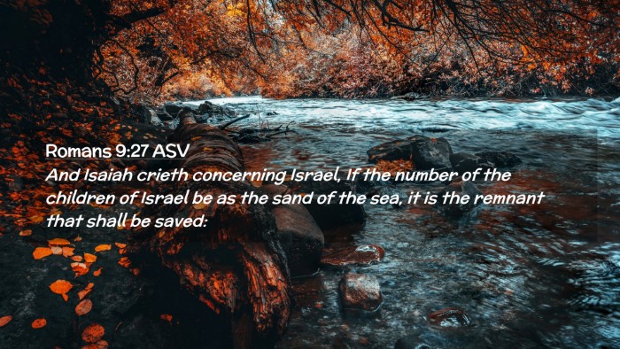 Picture 02 - Romans 9:27 ASV Desktop Wallpaper - And Isaiah crieth concerning Israel, If the - Desktop Bible Verse Wallpaper