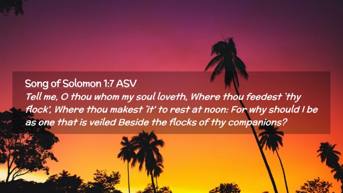 Picture 02 - Song of Solomon 1:7 ASV Desktop Wallpaper - Tell me, O thou whom my soul loveth, Where thou - Desktop Bible Verse Wallpaper