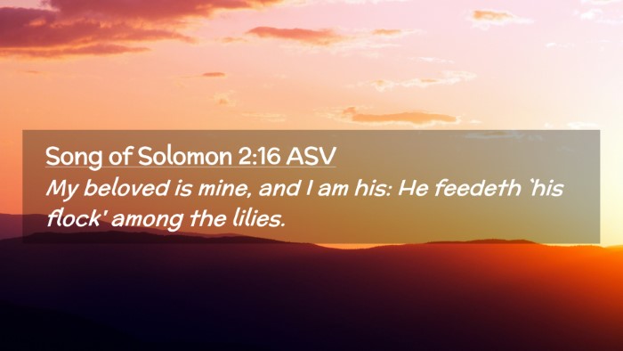 Picture 02 - Song of Solomon 2:16 ASV Desktop Wallpaper - My beloved is mine, and I am his: He feedeth `his - Desktop Bible Verse Wallpaper
