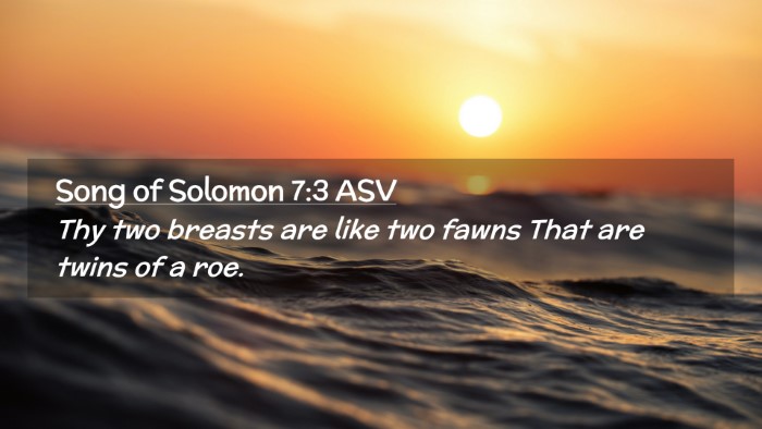 Picture 02 - Song of Solomon 7:3 ASV Desktop Wallpaper - Thy two breasts are like two fawns That are twins - Desktop Bible Verse Wallpaper