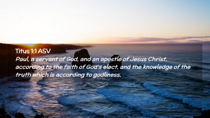 Picture 02 - Titus 1:1 ASV Desktop Wallpaper - Paul, a servant of God, and an apostle of Jesus - Desktop Bible Verse Wallpaper
