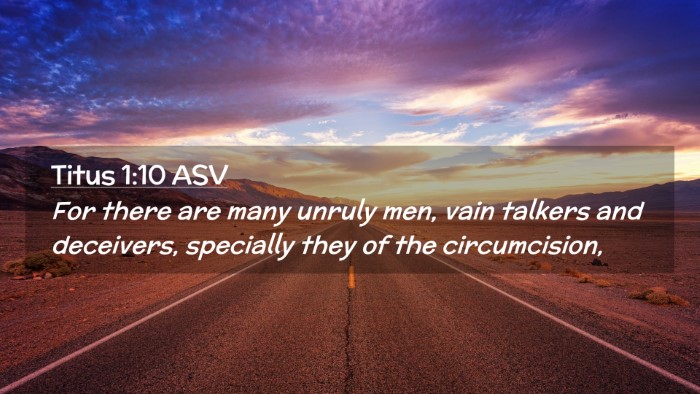 Picture 02 - Titus 1:10 ASV Desktop Wallpaper - For there are many unruly men, vain talkers and - Desktop Bible Verse Wallpaper