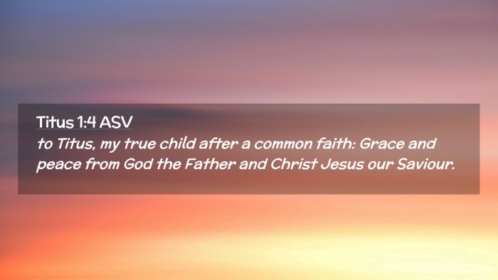 Picture 02 - Titus 1:4 ASV Desktop Wallpaper - to Titus, my true child after a common faith: - Desktop Bible Verse Wallpaper