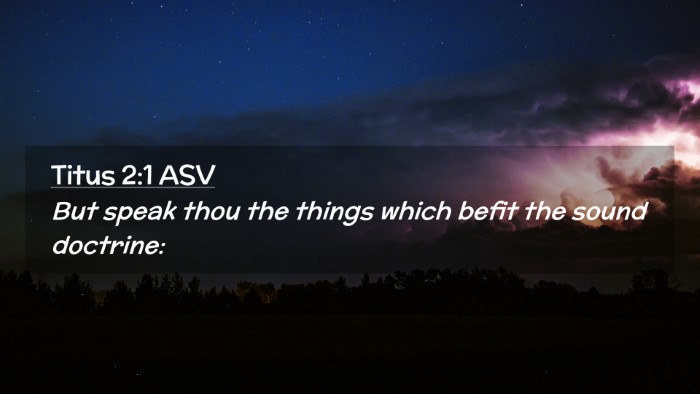 Picture 02 - Titus 2:1 ASV Desktop Wallpaper - But speak thou the things which befit the sound - Desktop Bible Verse Wallpaper