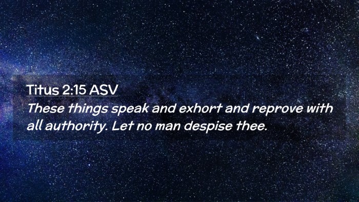 Picture 02 - Titus 2:15 ASV Desktop Wallpaper - These things speak and exhort and reprove with - Desktop Bible Verse Wallpaper
