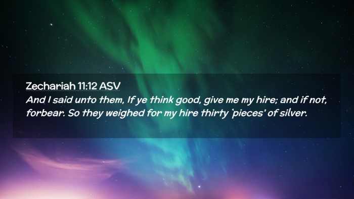 Picture 02 - Zechariah 11:12 ASV Desktop Wallpaper - And I said unto them, If ye think good, give me - Desktop Bible Verse Wallpaper