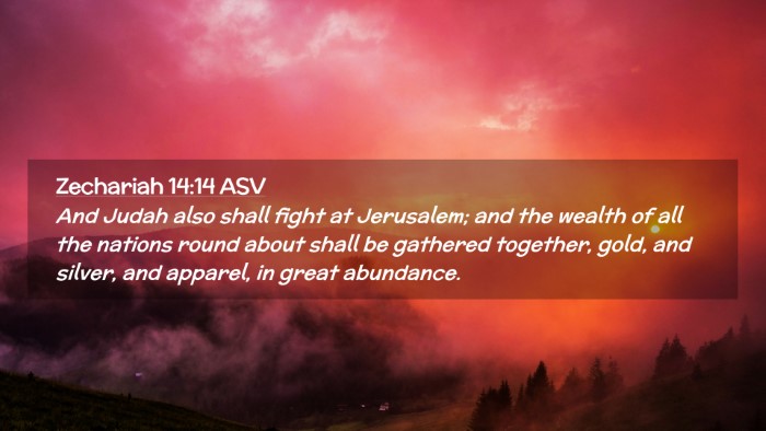 Picture 02 - Zechariah 14:14 ASV Desktop Wallpaper - And Judah also shall fight at Jerusalem; and the - Desktop Bible Verse Wallpaper