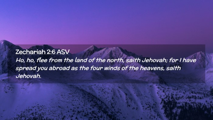 Picture 02 - Zechariah 2:6 ASV Desktop Wallpaper - Ho, ho, flee from the land of the north, saith - Desktop Bible Verse Wallpaper