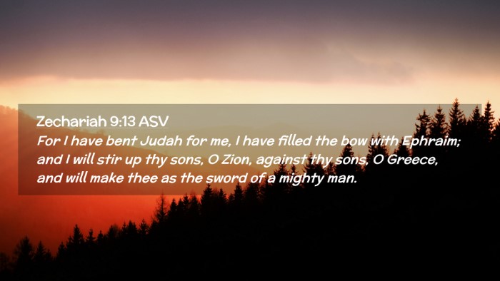 Picture 02 - Zechariah 9:13 ASV Desktop Wallpaper - For I have bent Judah for me, I have filled the - Desktop Bible Verse Wallpaper