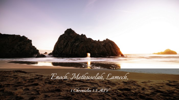Picture 03 - 1 Chronicles 1:3 ASV Desktop Wallpaper - Enoch, Methuselah, - Desktop Bible Verse Wallpaper