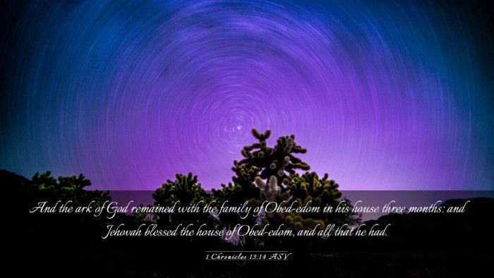 Picture 03 - 1 Chronicles 13:14 ASV Desktop Wallpaper - And the ark of God remained with the family of - Desktop Bible Verse Wallpaper