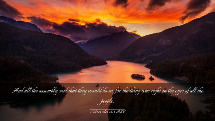 Picture 03 - 1 Chronicles 13:4 ASV Desktop Wallpaper - And all the assembly said that they would do so; - Desktop Bible Verse Wallpaper