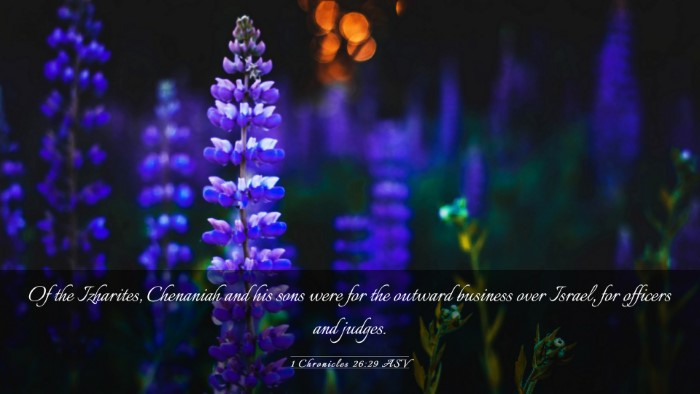 Picture 03 - 1 Chronicles 26:29 ASV Desktop Wallpaper - Of the Izharites, Chenaniah and his sons were for - Desktop Bible Verse Wallpaper