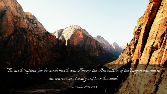 Picture 03 - 1 Chronicles 27:12 ASV Desktop Wallpaper - The ninth `captain' for the ninth month was - Desktop Bible Verse Wallpaper