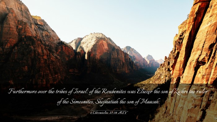 Picture 03 - 1 Chronicles 27:16 ASV Desktop Wallpaper - Furthermore over the tribes of Israel: of the - Desktop Bible Verse Wallpaper