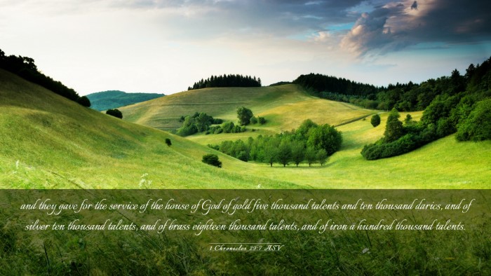 Picture 03 - 1 Chronicles 29:7 ASV Desktop Wallpaper - and they gave for the service of the house of God - Desktop Bible Verse Wallpaper