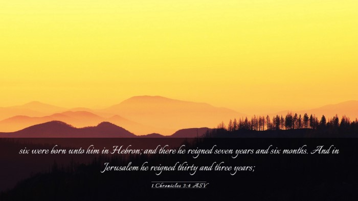 Picture 03 - 1 Chronicles 3:4 ASV Desktop Wallpaper - six were born unto him in Hebron; and there he - Desktop Bible Verse Wallpaper