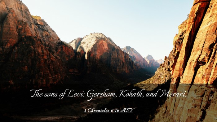 Picture 03 - 1 Chronicles 6:16 ASV Desktop Wallpaper - The sons of Levi: Gershom, Kohath, and - Desktop Bible Verse Wallpaper