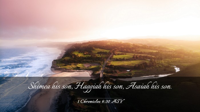 Picture 03 - 1 Chronicles 6:30 ASV Desktop Wallpaper - Shimea his son, Haggiah his son, Asaiah his - Desktop Bible Verse Wallpaper