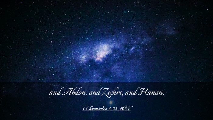 Picture 03 - 1 Chronicles 8:23 ASV Desktop Wallpaper - and Abdon, and Zichri, and - Desktop Bible Verse Wallpaper