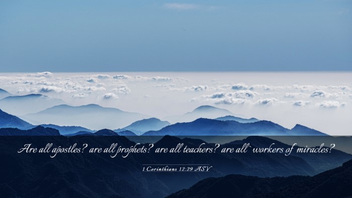 Picture 03 - 1 Corinthians 12:29 ASV Desktop Wallpaper - Are all apostles? are all prophets? are all - Desktop Bible Verse Wallpaper