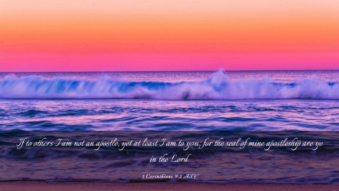 Picture 03 - 1 Corinthians 9:2 ASV Desktop Wallpaper - If to others I am not an apostle, yet at least I - Desktop Bible Verse Wallpaper