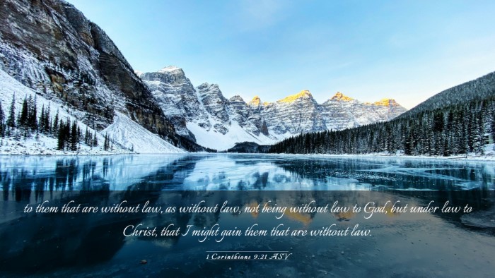 Picture 03 - 1 Corinthians 9:21 ASV Desktop Wallpaper - to them that are without law, as without law, not - Desktop Bible Verse Wallpaper