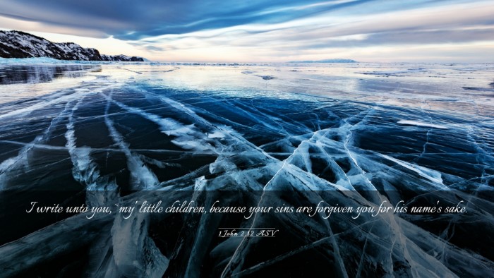 Picture 03 - 1 John 2:12 ASV Desktop Wallpaper - I write unto you, `my' little children, because - Desktop Bible Verse Wallpaper