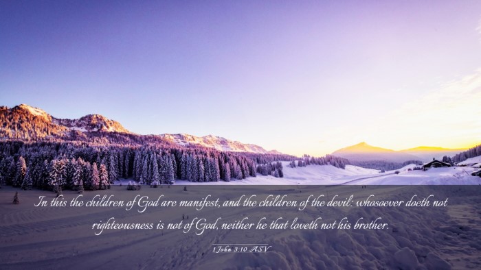 Picture 03 - 1 John 3:10 ASV Desktop Wallpaper - In this the children of God are manifest, and the - Desktop Bible Verse Wallpaper