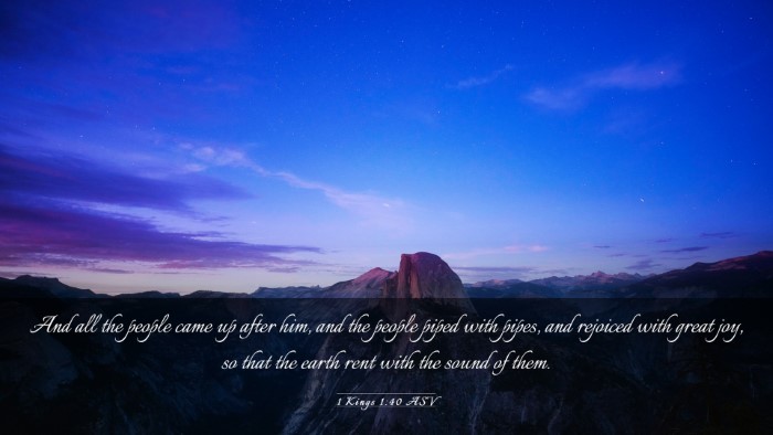 Picture 03 - 1 Kings 1:40 ASV Desktop Wallpaper - And all the people came up after him, and the - Desktop Bible Verse Wallpaper