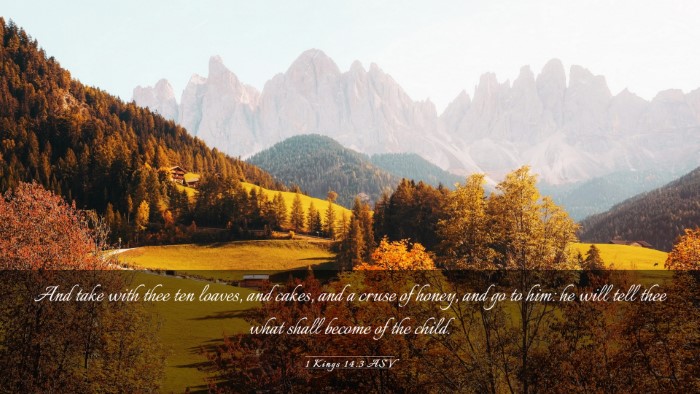 Picture 03 - 1 Kings 14:3 ASV Desktop Wallpaper - And take with thee ten loaves, and cakes, and a - Desktop Bible Verse Wallpaper